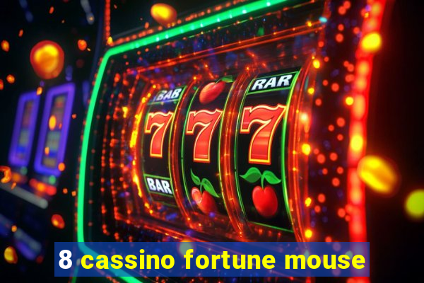 8 cassino fortune mouse