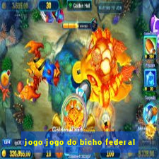 jogo jogo do bicho federal