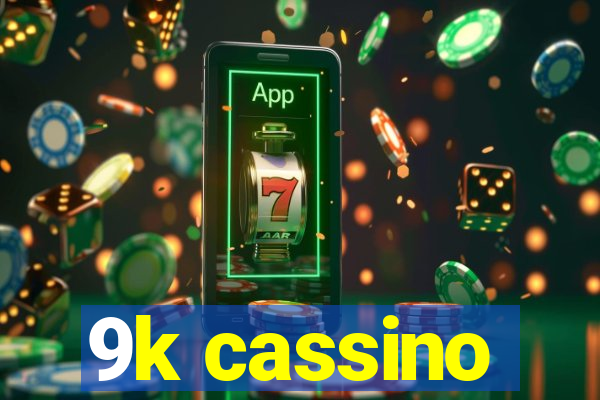 9k cassino