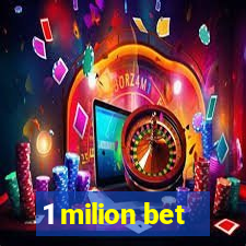 1 milion bet