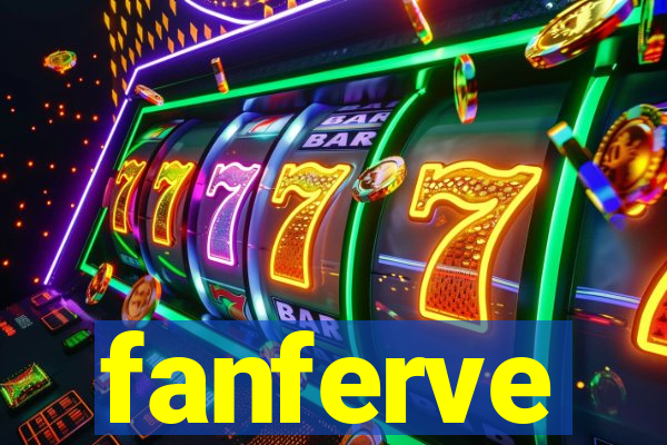 fanferve