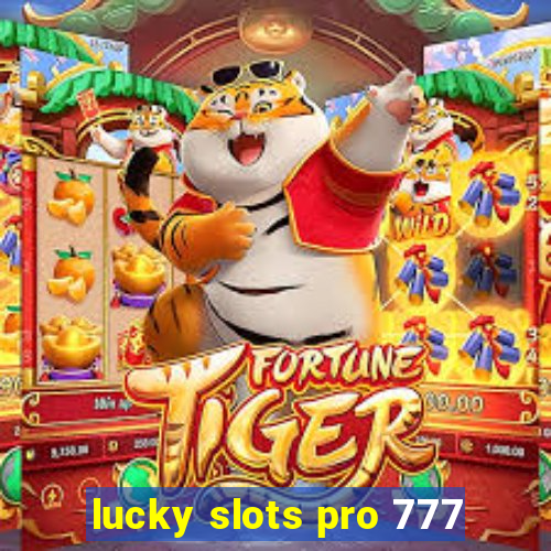 lucky slots pro 777