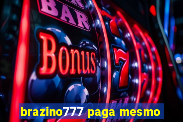 brazino777 paga mesmo