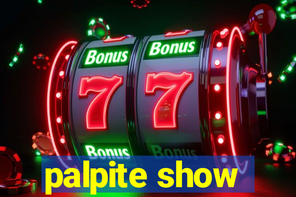 palpite show