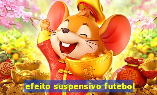 efeito suspensivo futebol