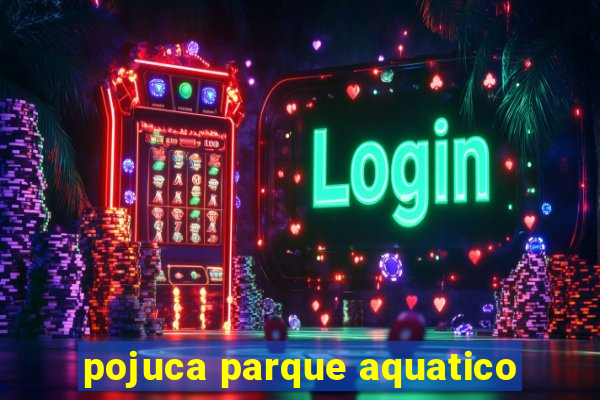 pojuca parque aquatico