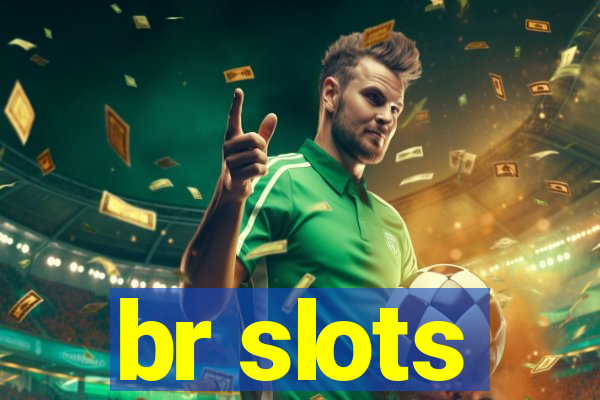 br slots