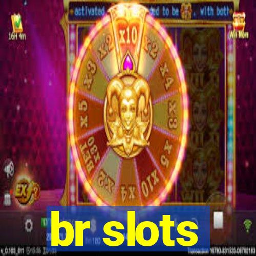 br slots