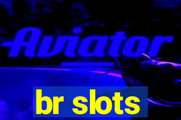 br slots