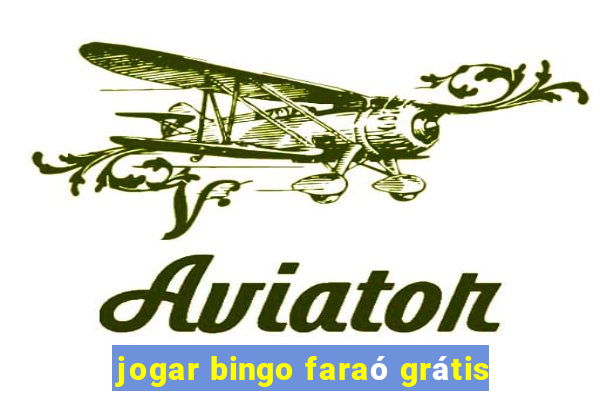 jogar bingo faraó grátis