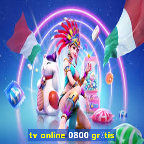 tv online 0800 gr谩tis