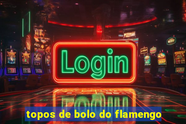 topos de bolo do flamengo