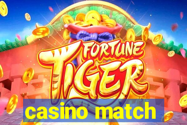 casino match