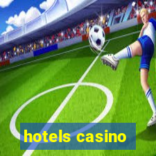 hotels casino