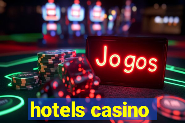 hotels casino