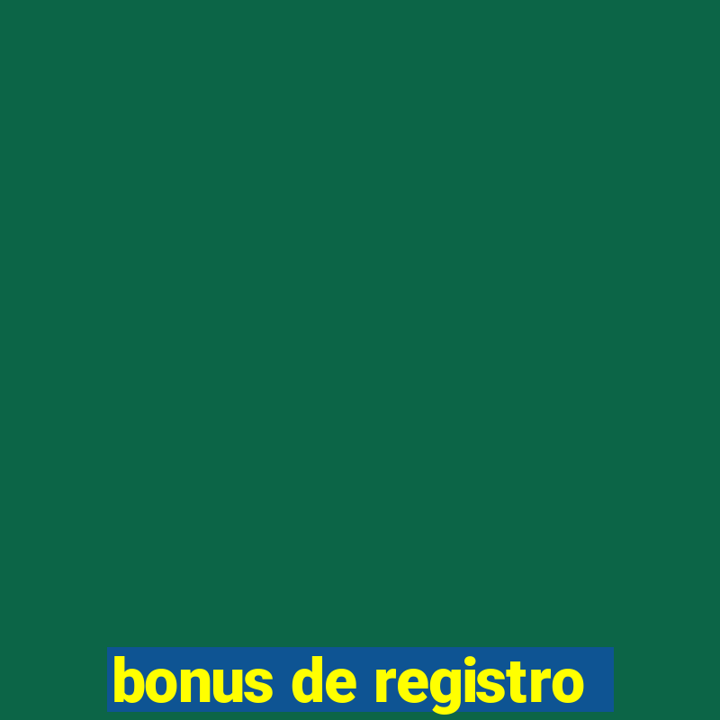 bonus de registro