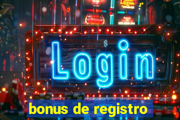 bonus de registro