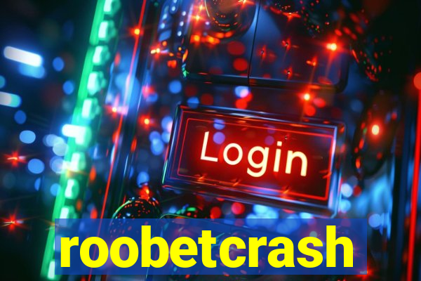 roobetcrash