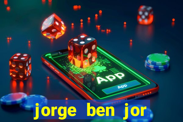 jorge ben jor fortuna estimada