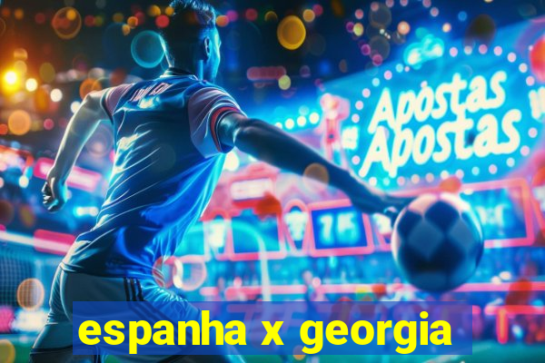 espanha x georgia