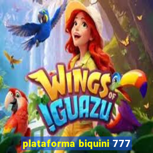 plataforma biquini 777