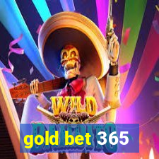 gold bet 365