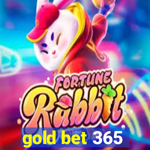 gold bet 365