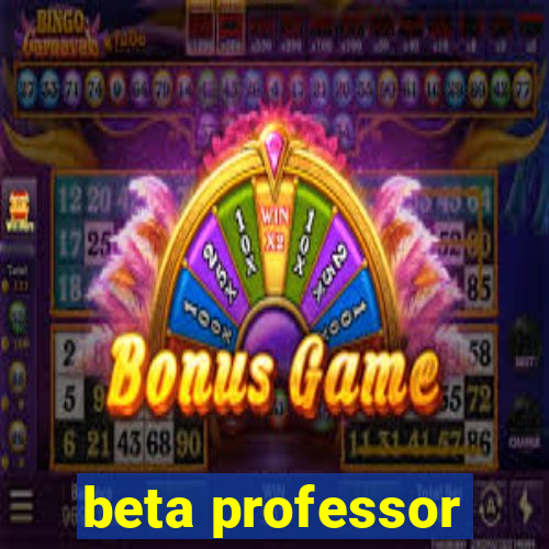 beta professor