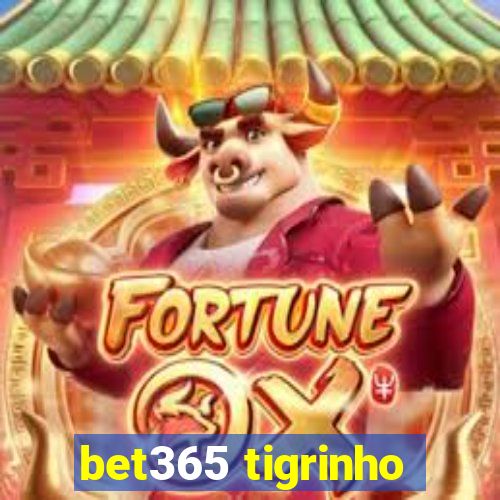 bet365 tigrinho