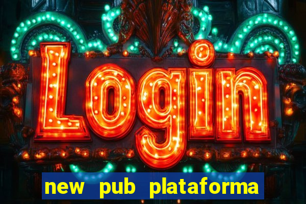 new pub plataforma de jogos