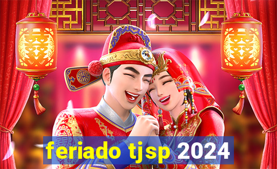 feriado tjsp 2024