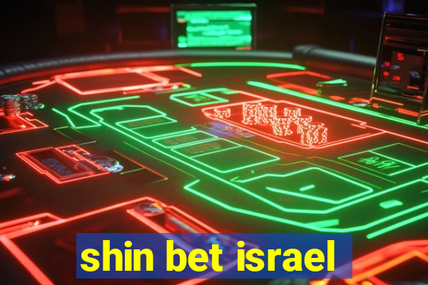 shin bet israel