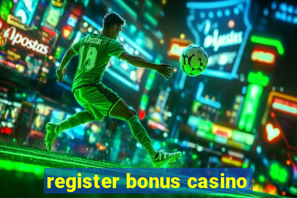 register bonus casino