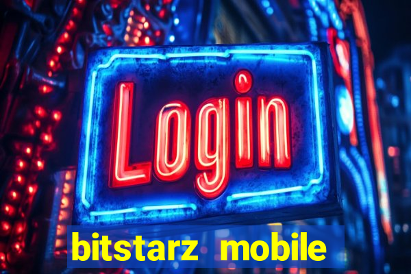 bitstarz mobile games & news