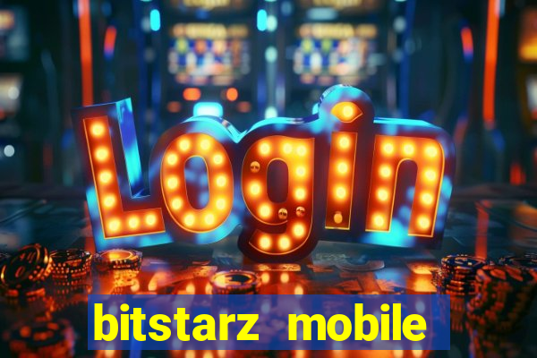 bitstarz mobile games & news