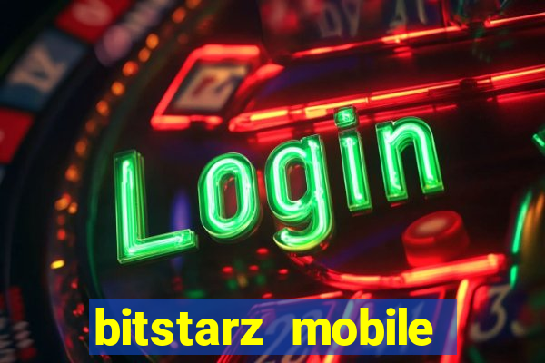 bitstarz mobile games & news