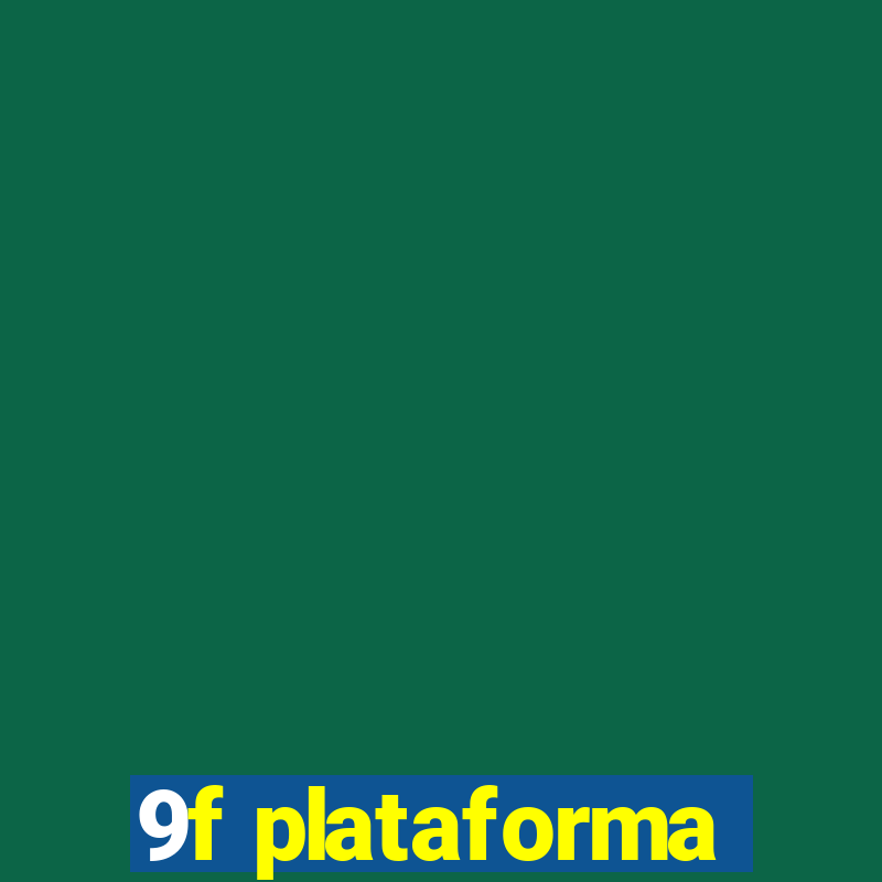 9f plataforma