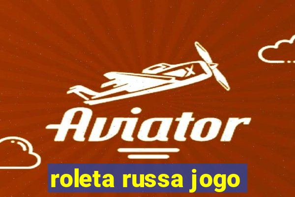 roleta russa jogo