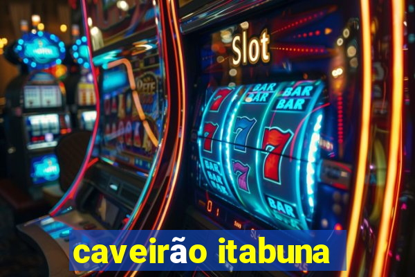 caveirão itabuna