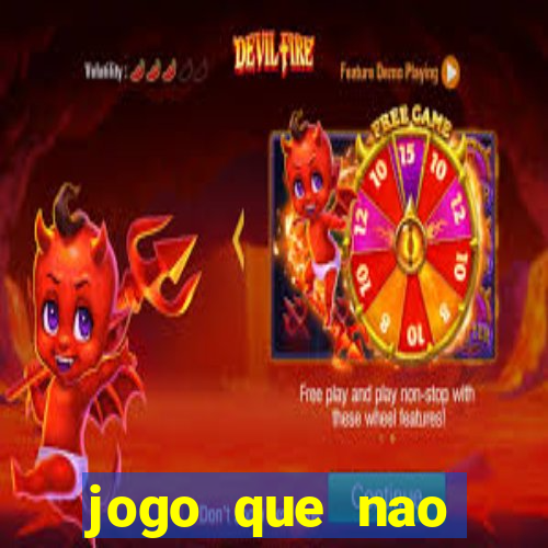 jogo que nao precisa depositar para ganhar