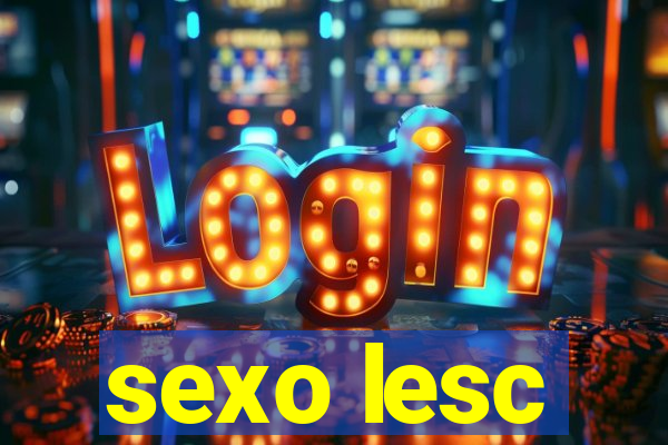 sexo lesc