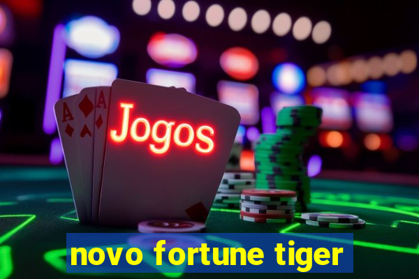 novo fortune tiger