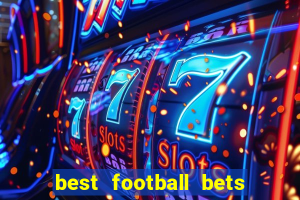 best football bets for today