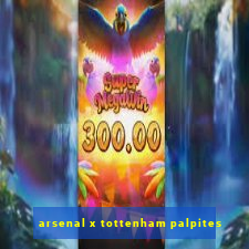 arsenal x tottenham palpites