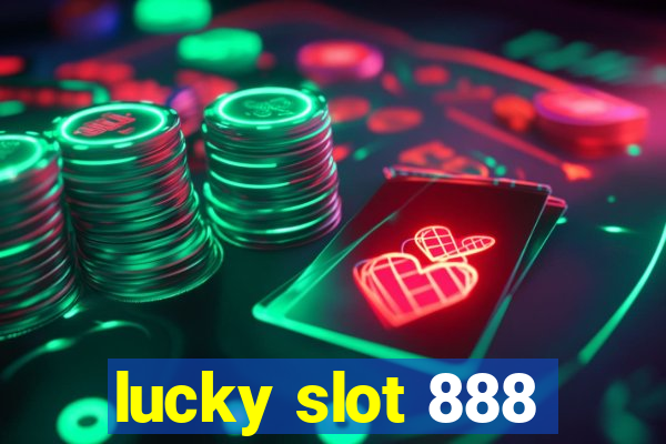 lucky slot 888