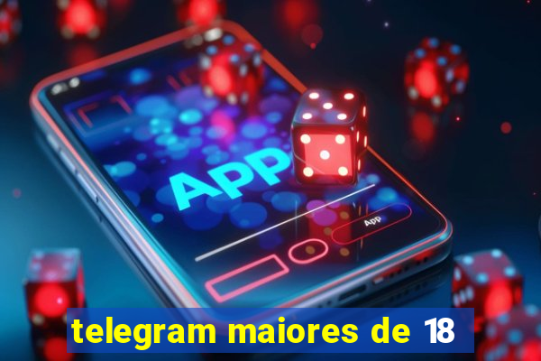 telegram maiores de 18