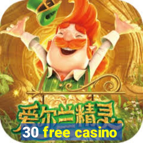 30 free casino