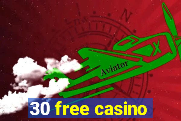 30 free casino