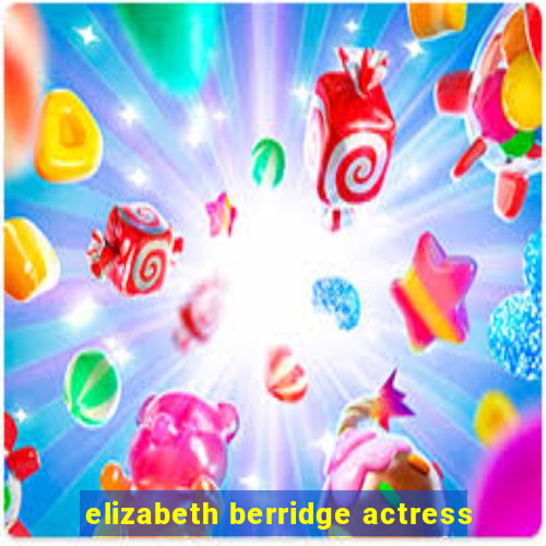 elizabeth berridge actress