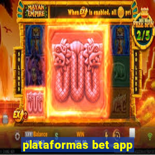 plataformas bet app